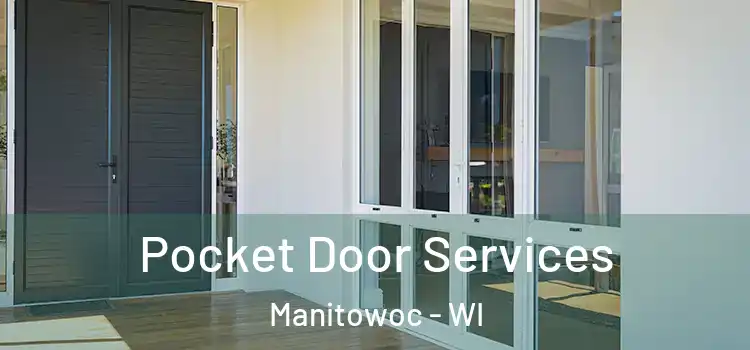 Pocket Door Services Manitowoc - WI